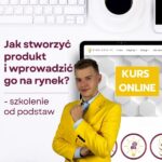 Jak stworzyć produkt i go wprowadzić na rynek - baner do szkolenia online